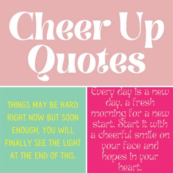 Ultimate Cheer U Up Quotes For When You Need A Boost