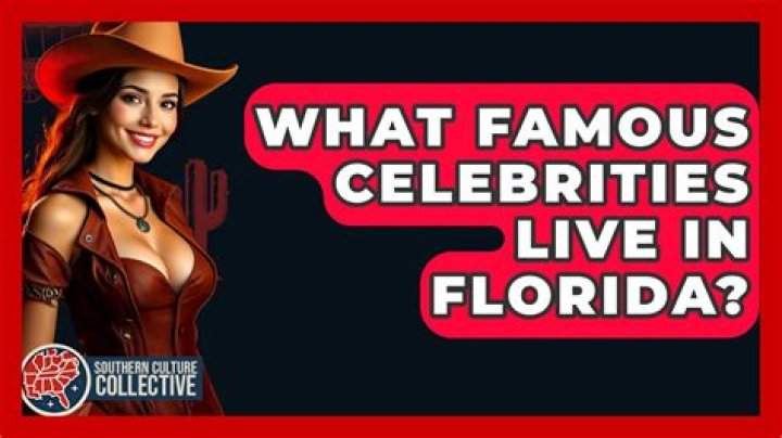 Unveiling The Star-Studded Enclave: A Guide To Famous Celebrities Residing In Florida